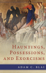 Book Cover for Hauntings, Possessions, and Exorcisms by Adam Blai